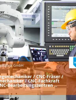 Zerspanungsmechaniker / CNC-Fräser / Industriemechaniker / CNC-Fachkraft (m/w/d) CNC-Bearbeitungszentren (Siemens, Okuma) - Bassum