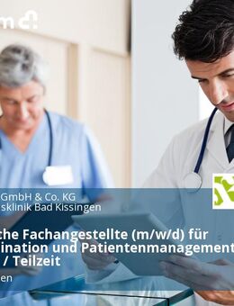 Medizinische Fachangestellte (m/w/d) für Arztkoordination und Patientenmanagement in Vollzeit / Teilzeit - Bad Kissingen
