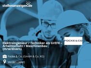 Elektroingenieur / Techniker als GVEFK – Arbeitsschutz / Maschinenbau (m/w/divers) - Verden (Aller)