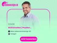 Mathematiker / Physiker (m/w/d) - Stuttgart