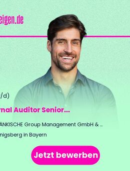 Internal Auditor Senior (m/w/d) - Königsberg (Bayern)