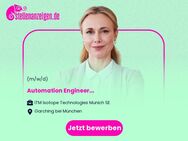 Automation Engineer (f/m/d) - Garching (München)