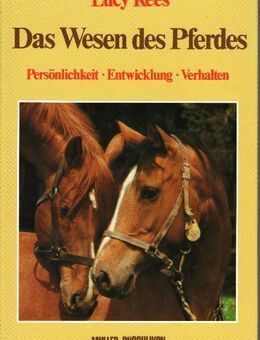Pferde, Das Wesen des Pferdes von Rees, Lucy - Spraitbach