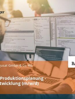 Spezialist Produktionsplanung - Systementwicklung (m/w/d) - Geretsried