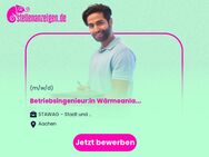 Betriebsingenieur:in Wärmeanlagen (m/w/d) - Aachen