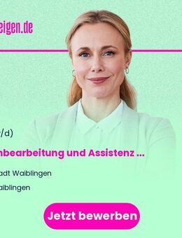 Sachbearbeitung und Assistenz (w/m/d) für die Geschäftsbereichsleitung - Waiblingen