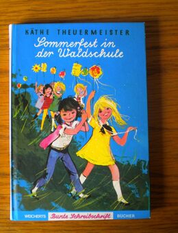 Sommerfest in der Waldschule,Käthe Theuermeister,Weichert Verlag,1977 - Linnich