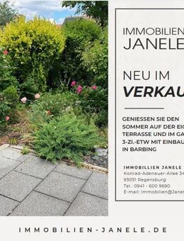 Genießen Sie den Sommer auf der eigenen Terrasse und im Garten! 3-Zi.-ETW mit Einbauküche in Barbing - Barbing