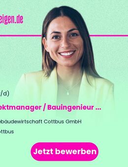 Projektmanager / Bauingenieur (m/w/d) für die Vorbereitung / Umsetzung von Bauvorhaben - Cottbus