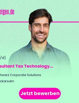 (Senior) Consultant Ertragsteuern Tax Technology (m/w/d) - Neckarsulm