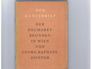 Der Kunstbrief-Der Neumarktbrunnen in Wien 1739,Georg Raphael Donner,Mann Verlag,30/40er Jahre - Linnich
