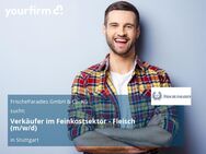 Verkäufer im Feinkostsektor - Fleisch (m/w/d) - Stuttgart