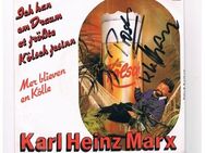 Karl Heinz Marx-Ich han em Draum et größte Kölsch jesehnn-Mer blieven en Kölle-Vinyl-SL,mit Widmung - Linnich