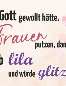 Lustiges Blechschild Wenn Gott gewollt hätte das Frauen putzen lustig 20x30 cm - Hamburg