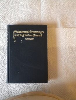 Gedanken und Erinnerungen von Otto Fürst von Bismarck-Erster Band,Cottasche Buchhandlung,1911 - Linnich