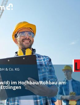 Polier (m/w/d) im Hochbau/Rohbau am Hauptsitz Ettlingen - Ettlingen