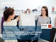 Mitarbeiter (m/w/d) Beratung und Verkauf von Haustechnik und Sanitär, Heizung, Klima Bedarf - Krefeld
