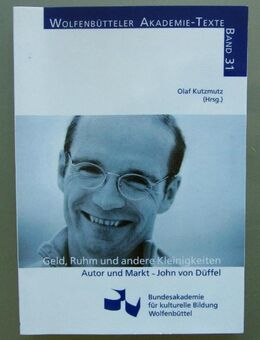 Geld, Ruhm und andere Kleinigkeiten. Autor und Markt – John von Düffel. - Münster