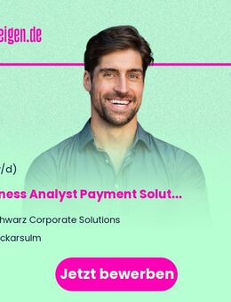Business Analyst Payment Solutions (m/w/d) - Neckarsulm