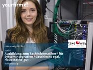 Ausbildung zum Fachinformatiker* für Systemintegration *Geschlecht egal, Hauptsache gut - Hamburg