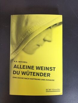 Alleine weinst du wütender von R. B. Mitchell (Taschenbuch) - Essen