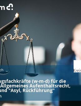 Verwaltungsfachkräfte (w-m-d) für die Bereiche "Allgemeines Aufenthaltsrecht, Einreise" und "Asyl, Rückführung" - Dietzenbach