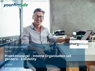 Projektmanager - Interne Organisation (all genders) - E-Mobility - Köln