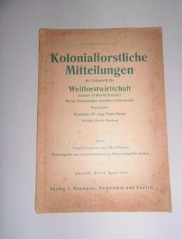 Kolonialforstliche Mitteilungen der Zeitschrift für Weltforstwirtschaft 1941 (III/6) - Groß Gerau
