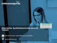 Mitarbeiter Qualitätskontrolle (m/w/d) - Teilzeit - Aschaffenburg