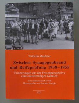 W. Middeler: Zwischen Synagogenbrand und Reifeprüfung 1938-1955 - Münster