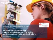 Bauleiter / Baukoordinator - Elektrotechnikermeister, Techniker, Industriemeister Elektrotechnik oder erfahrener Elektroniker (m/w/d) - Stromverteilernetz Mittelbaden - Offenburg