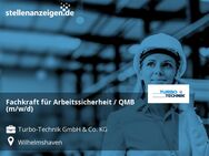 Fachkraft für Arbeitssicherheit / QMB (m/w/d) - Wilhelmshaven