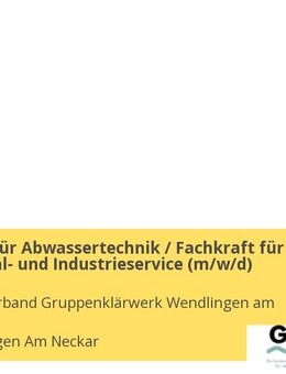 Fachkraft für Abwassertechnik / Fachkraft für Rohr-, Kanal- und Industrieservice (m/w/d) - Wendlingen (Neckar)
