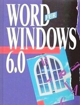 WORD für WINDOWS 6.0 zuverlässig – verständlich - praxisorientiert - Andernach