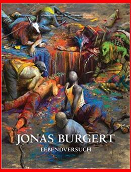JONAS BURGERT: LEBENDVERSUCH - Köln