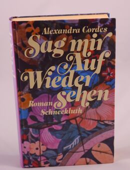Alexandra Cordes - Sag mir auf Wiedersehen - 0,80 € - Helferskirchen