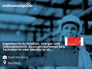 Ingenieur/in Architektur, Energie- und Gebäudetechnik, Bauingenieurwesen bzw. Techniker/in oder Meister/in als Objektmanager/in (w/m/d) - Nürnberg