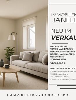 Machen Sie Ihr Traumhaus daraus! Renovierungsbedürftige Doppelhaushälfte in Regensburg Stadtwesten mit kleinem Freisitz - Regensburg