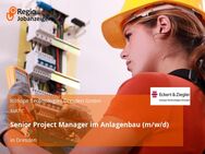 Senior Project Manager im Anlagenbau (m/w/d) - Dresden