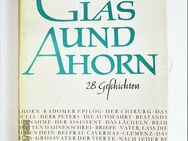 Glas und Ahorn. Manfred Jendryschuk. 28 Geschichten aus der DDR - Sieversdorf-Hohenofen