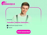 Techniker / Meister Elektrotechnik (m/w/d) - Speyer