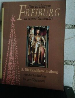 Freiburg Erzbistum Freiburg in seiner Geschichte- 5 illustr.-Bände- Komplett- - Mahlberg