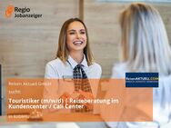 Touristiker (m/w/d) | Reiseberatung im Kundencenter / Call Center - Koblenz