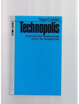 Technopolis,Nigel Calder,Econ Verlag,1971 - Linnich