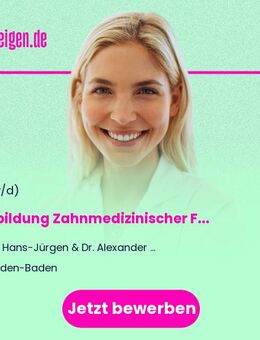 Ausbildung Zahnmedizinischer Fachangestellter (m/w/d) - Baden-Baden