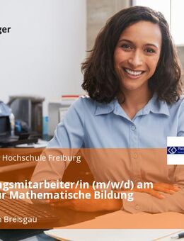 Verwaltungsmitarbeiter/in (m/w/d) am Institut für Mathematische Bildung Teilzeit - Freiburg (Breisgau)