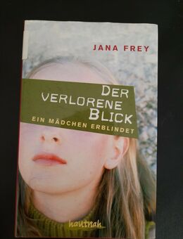 Der verlorene Blick - ein Mädchen erblindet von Jana Frey (Gebunden) - Essen