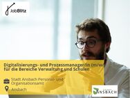 Digitalisierungs- und Prozessmanager/in (m/w/d) für die Bereiche Verwaltung und Schulen - Ansbach