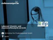 Laborant Vitamin- und Zusatzstoffanalytik (m/w/d) - Berlin