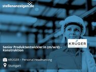 Senior Produktentwickler:in (m/w/d) - Konstruktion - Stuttgart